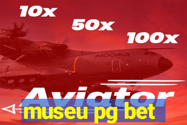 museu pg bet